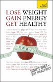 Lose Weight, Gain Energy, Get Healthy: Teach Yourself (eBook, ePUB)