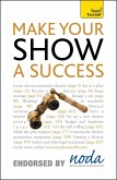 Make Your Show a Success: Teach Yourself (eBook, ePUB)