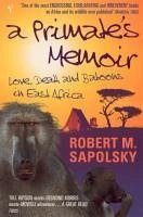 A Primate's Memoir (eBook, ePUB) - Sapolsky, Robert M