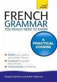 French Grammar You Really Need To Know: Teach Yourself (eBook, ePUB)