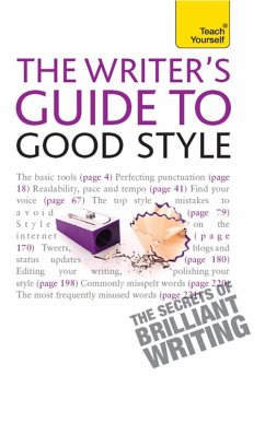 The Rules of Good Style: Teach Yourself Ebook A Practical Guide for 21st Century Writers (eBook, ePUB) - Lapworth, Katherine