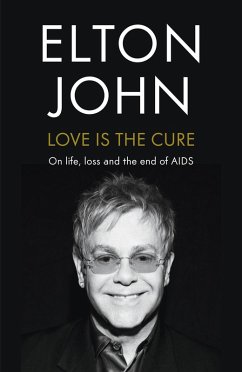 Love is the Cure (eBook, ePUB) - John, Elton