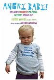 Angry Baby: Ireland's Youngest Political Activist Speaks Out (eBook, ePUB) Angry Baby: Ireland's Youngest Political Activist Speaks Out (eBook, ePUB)