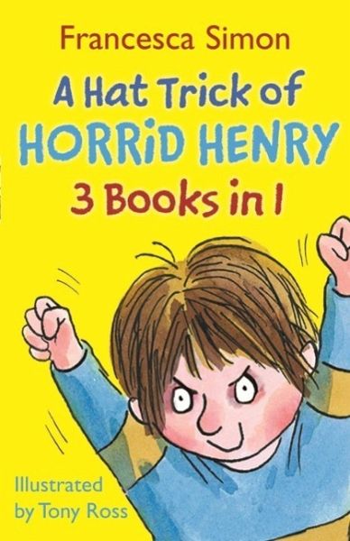 A Hat Trick of Horrid Henry 3-in-1 (eBook, ePUB) A Hat Trick of Horrid Henry 3-in-1 (eBook, ePUB)