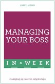 Managing Your Boss In A Week (eBook, ePUB)