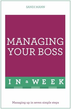 Managing Your Boss In A Week (eBook, ePUB) - Mann, Sandi