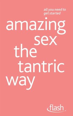 Cover Amazing Sex The Tantric Way: Flash (eBook, ePUB)