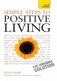 Simple Steps to Positive Living: Teach Yourself (eBook, ePUB)