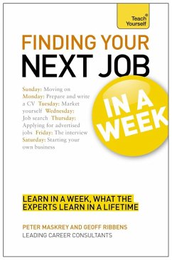 Finding Your Next Job in a Week: Teach Yourself Ebook Epub (eBook, ePUB) - Ribbens, Geoff; Maskrey, Peter