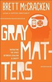 Gray Matters (eBook, ePUB)