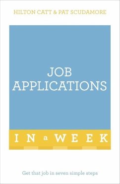 Job Applications In A Week (eBook, ePUB) - Scudamore, Pat; Catt, Hilton