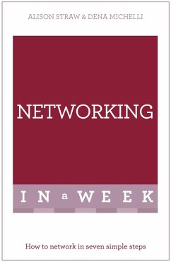 Networking In A Week (eBook, ePUB) - Straw, Alison; Michelli, Dena