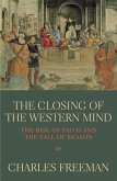 The Closing Of The Western Mind (eBook, ePUB)