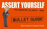 Assert Yourself: Bullet Guides (eBook, ePUB)