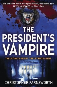 The President's Vampire (eBook, ePUB) - Farnsworth, Christopher