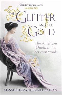 The Glitter and the Gold (eBook, ePUB) - Vanderbilt Balsan, Consuelo