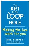 The Art of the Loophole (eBook, ePUB) The Art of the Loophole (eBook, ePUB)