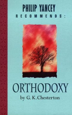 Philip Yancey Recommends: Orthodoxy (eBook, ePUB) - K Chesterton, G.