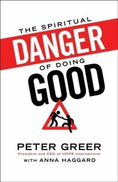 Spiritual Danger of Doing Good (eBook, ePUB) - Greer, Peter