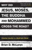 Why Did Jesus, Moses, the Buddha and Mohammed Cross the Road? (eBook, ePUB)