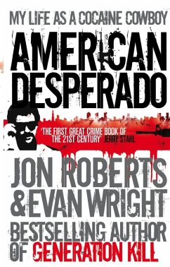 American Desperado (eBook, ePUB) - Roberts, Jon; Wright, Evan