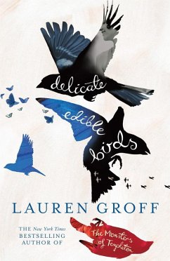 Delicate Edible Birds (eBook, ePUB) - Groff, Lauren