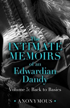 The Intimate Memoirs of an Edwardian Dandy: Volume 5 (eBook, ePUB) - Anonymous