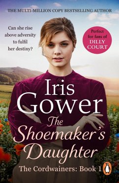 The Shoemaker's Daughter (The Cordwainers: 1) (eBook, ePUB) - Gower, Iris