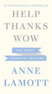 Help, Thanks, Wow (eBook, ePUB) - Lamott, Anne