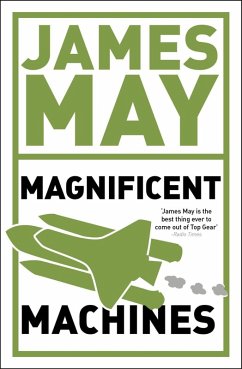 James May's Magnificent Machines (eBook, ePUB) - May, James; Dolling, Phil
