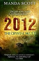 2012: The Crystal Skull (eBook, ePUB) - Scott, Manda