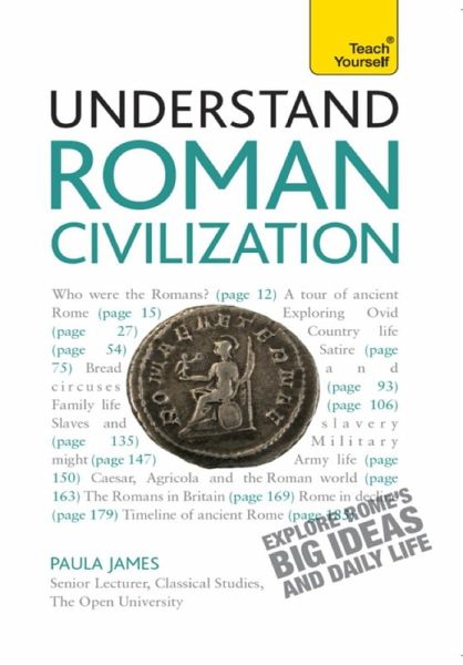 Understand Roman Civilization: Teach Yourself (eBook, ePUB) Understand Roman Civilization: Teach Yourself (eBook, ePUB)