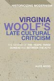 Virginia Woolf's Late Cultural Criticism (eBook, PDF)