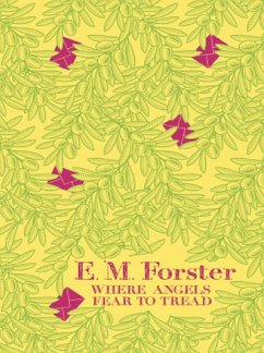 Where Angels Fear to Tread (eBook, ePUB) - M Forster, E.