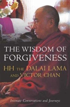The Wisdom Of Forgiveness (eBook, ePUB) - Dalai Lama, The; Lama, Dalai; Chan, Victor