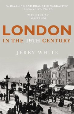 London In The Nineteenth Century (eBook, ePUB) - White, Jerry