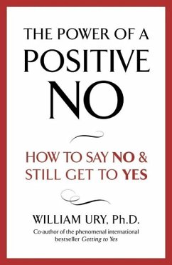 The Power of A Positive No (eBook, ePUB) - Ury, William