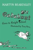 Sir Gadabout Goes to Knight School (eBook, ePUB)