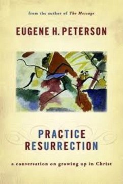 Practise Resurrection (eBook, ePUB) - Peterson, Eugene