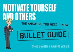 Motivate Yourself and Others: Bullet Guides (eBook, ePUB) - Bavister, Steve; Vickers, Amanda