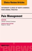Pain Management, An Issue of Veterinary Clinics: Food Animal Practice (eBook, ePUB)