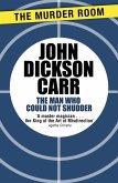 The Man Who Could Not Shudder (eBook, ePUB)