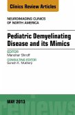 Pediatric Demyelinating Disease and its Mimics, An Issue of Neuroimaging Clinics (eBook, ePUB)