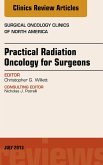 Practical Radiation Oncology for Surgeons, An Issue of Surgical Oncology Clinics (eBook, ePUB) Practical Radiation Oncology for Surgeons, An Issue of Surgical Oncology Clinics (eBook, ePUB)