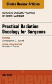 Practical Radiation Oncology for Surgeons, An Issue of Surgical Oncology Clinics (eBook, ePUB)