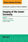 Imaging of the Lower Extremity, An Issue of Radiologic Clinics of North America (eBook, ePUB)