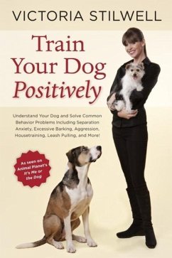 Train Your Dog Positively (eBook, ePUB) - Stilwell, Victoria