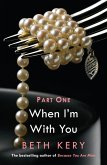 When We Touch (When I'm With You Part 1) (eBook, ePUB) When We Touch (When I'm With You Part 1) (eBook, ePUB)