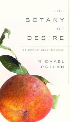 The Botany of Desire (eBook, ePUB) - Pollan, Michael