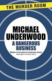 A Dangerous Business (eBook, ePUB)